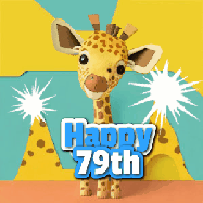 Happy Birthday Age 79 GIF, 79th Birthday GIF: Cute giraffee birthday gif depicting a paper cutout bobbing giraffe head and birthday text you can customize with sparklers.