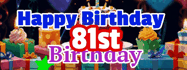 Happy Birthday Age 81 GIF, 81st Birthday GIF