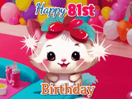 Happy Birthday Age 81 GIF, 81st Birthday GIF