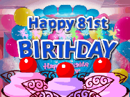 Happy Birthday Age 81 GIF, 81st Birthday GIF: Birthday animated gif with sparklers on text name you can customize. Brightly colored with a close up cake cherries.