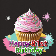 Happy Birthday Age 81 GIF, 81st Birthday GIF
