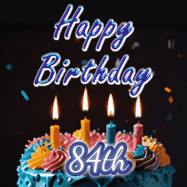 Happy Birthday Age 84 GIF, 84th Birthday GIF