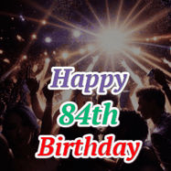 Happy Birthday Age 84 GIF, 84th Birthday GIF