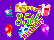 Happy Birthday Age 85 GIF, 85th Birthday GIF: Animated Birthday GIF with growing and shrinking background and sparklers and a customizable name that spins around.