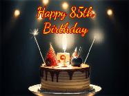 Happy Birthday Age 85 GIF, 85th Birthday GIF: Animated birthday cake gif with sparklers on a dark background. Personalize up to 3 lines of text.