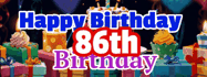 Happy Birthday Age 86 GIF, 86th Birthday GIF