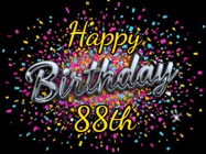Happy Birthday Age 88 GIF, 88th Birthday GIF