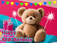 Happy Birthday Age 88 GIF, 88th Birthday GIF: A cute birthday teddy bear animated birthday gif with the bear holding sparklers and text to customize.