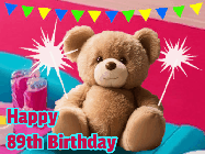 Happy Birthday Age 89 GIF, 89th Birthday GIF: A cute birthday teddy bear animated birthday gif with the bear holding sparklers and text to customize.