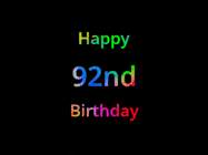 Happy Birthday Age 92 GIF, 92nd Birthday GIF: Happy birthday gif with animated rainbow lettering on a black background with hearts float up past them.