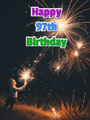 Happy Birthday Age 97 GIF, 97th Birthday GIF: A little girl launching birthday sparklers at night with Happy Birthday Name text you can personalize. 
