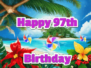 Happy Birthday Age 97 GIF, 97th Birthday GIF: A tropical Happy Birthday GIF showing a beach, island, and 3 spinning pinwheels with glitter above 3 lines of text to customize.