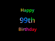 Happy Birthday Age 99 GIF, 99th Birthday GIF: Happy birthday gif with animated rainbow lettering on a black background with hearts float up past them.