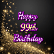 Happy Birthday Age 99 GIF, 99th Birthday GIF: A beautiful Animated Happy Birthday GIF full of glitter and fireworks. It reads Happy Birthday Name and can be customized.