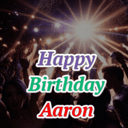 Happy Birthday Aaron GIF
