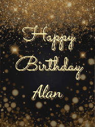Happy Birthday Alan GIF: A beautiful happy birthday gif on a dark glitter background with bubbles and animation. It reads Happy Birtday. Customize it!
