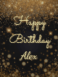 Happy Birthday Alex GIF: A beautiful happy birthday gif on a dark glitter background with bubbles and animation. It reads Happy Birtday. Customize it!
