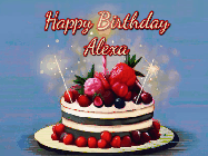 Happy Birthday Alexa GIF: Animated GIF of a birthday cake covered in berries with 2 sparklers and a candle, reads Happy Birthday Name. Customize it.