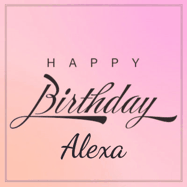 Happy Birthday Alexa GIF: A beautiful birthday cake gif with animated sparkles and glitter Happy Birthday Name you can customize