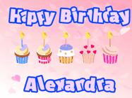 Happy Birthday Alexandra GIF: Pink animated birthday gif with 5 cupcakes and candles and animated text you can customize with name.