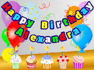 Happy Birthday Alexandra GIF: Animated happy birthday gif with a party balloon background, a row of cupcakes, and birthday banner to customize.