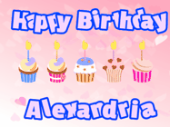 Happy Birthday Alexandria GIF: Pink animated birthday gif with 5 cupcakes and candles and animated text you can customize with name.