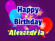 Happy Birthday Alexandria GIF: A lovely purple birthday gif animated with moving text, a balloon, and bubbles. Customize it.