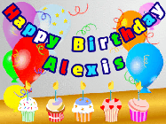 Happy Birthday Alexis GIF: Animated happy birthday gif with a party balloon background, a row of cupcakes, and birthday banner to customize.