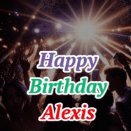 Happy Birthday Alexis GIF