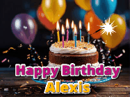 Happy Birthday Alexis GIF: A birthday cake with flickering candles gif with text reading Happy Birthday and a Name slot to customize