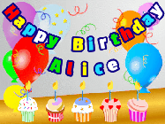 Happy Birthday Alice GIF: Animated happy birthday gif with a party balloon background, a row of cupcakes, and birthday banner to customize.