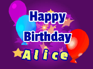 Happy Birthday Alice GIF: A lovely purple birthday gif animated with moving text, a balloon, and bubbles. Customize it.