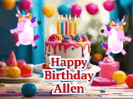 Happy Birthday Allen GIF: Animated Happy Birthday GIF with a beautiful birthday cake being lit up by two unicorns. There are 3 lines of text to customize.
