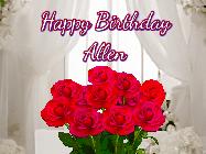 Happy Birthday Allen GIF: Beautiful Happy Birtday GIF with a roses and pink hearts coming and going with text reading Happy Birthday Customize because you can customize it