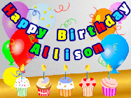 Happy Birthday Allison GIF: Animated happy birthday gif with a party balloon background, a row of cupcakes, and birthday banner to customize.