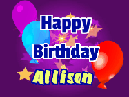 Happy Birthday Allison GIF: A lovely purple birthday gif animated with moving text, a balloon, and bubbles. Customize it.