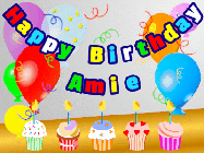 Happy Birthday Amie GIF: Animated happy birthday gif with a party balloon background, a row of cupcakes, and birthday banner to customize.