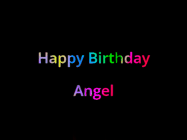 Happy Birthday Angel GIF: Happy birthday gif with animated rainbow lettering on a black background with hearts float up past them.
