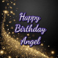 Happy Birthday Angel GIF: A beautiful Animated Happy Birthday GIF full of glitter and fireworks. It reads Happy Birthday Name and can be customized.