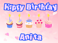 Happy Birthday Anita GIF: Pink animated birthday gif with 5 cupcakes and candles and animated text you can customize with name.