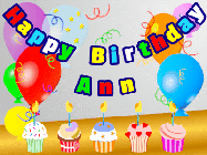 Happy Birthday Ann GIF: Animated happy birthday gif with a party balloon background, a row of cupcakes, and birthday banner to customize.