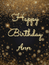 Happy Birthday Ann GIF: A beautiful happy birthday gif on a dark glitter background with bubbles and animation. It reads Happy Birtday. Customize it!