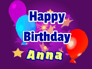 Happy Birthday Anna GIF: A lovely purple birthday gif animated with moving text, a balloon, and bubbles. Customize it.