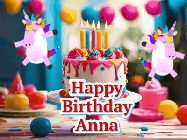 Happy Birthday Anna GIF: Animated Happy Birthday GIF with a beautiful birthday cake being lit up by two unicorns. There are 3 lines of text to customize.