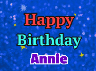 Happy Birthday Annie GIF: An exciting blue glittered animated happy birthday gif with sparkles, glitter, and 3 lines of text with name to customize.
