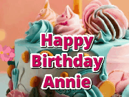 Happy Birthday Annie GIF