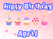 Happy Birthday April GIF: Pink animated birthday gif with 5 cupcakes and candles and animated text you can customize with name.