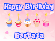 Happy Birthday Barbara GIF: Pink animated birthday gif with 5 cupcakes and candles and animated text you can customize with name.