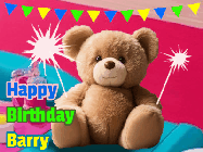 Happy Birthday Barry GIF: A cute birthday teddy bear animated birthday gif with the bear holding sparklers and text to customize.