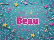 Happy Birthday Beau GIF